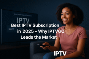 best IPTV subscription, IPTV provider, buy IPTV, IPTV service, cheap IPTV